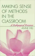 Making Sense of Methods in the Classroom: A Pedagogical Presence
