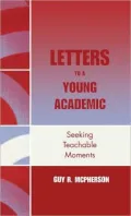 Letters to a Young Academic: Seeking Teachable Moments
