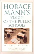 Horace Mann's Vision Of The Public Schools