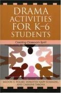 Drama Activities for K-6 Students: Creating Classroom Spirit