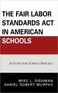 The Fair Labor Standards Act in American Schools: A Guide for School Officials