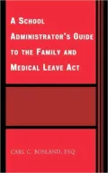 A School Administrator's Guide to the Family and Medical Leave Act