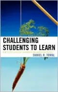 Challenging Students to Learn: How to Use Effective Leadership and Motivation Tactics