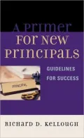 A Primer for New Principals: Guidelines for Success