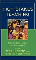 High-Stakes Teaching: Practices That Improve Student Learning