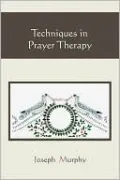 Techniques in Prayer Therapy