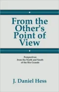 From the Other's Point of View: Perspectives from the North and South of the Rio Grande