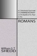 Commentary on Romans: A Critical and Doctrinal Commentary on the Epstle of St. Paul to the Romans