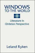 Windows to the World: Literature in Christian Perspective