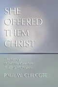She Offered Them Christ: The Legacy of Women Preachers in Early Methodism