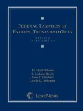 Federal Taxation of Estates, Trusts and Gifts: Cases, Problems and Materials