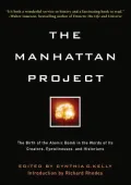 The Manhattan Project: The Birth of the Atomic Bomb by Its Creators, Eyewitnesses, and Historians