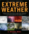 Extreme Weather: Understanding the Science of Hurricanes, Tornadoes, Floods, Heat Waves, Sno...