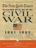 The New York Times The Complete Civil War 1861-1865
