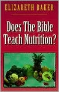 Does the Bible Teach Nutrition?