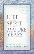 Life of the Spirit in the Mature Years: The Gift of Peace and Purpose