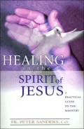 Healing in the Spirit of Jesus: A Practical Guide to the Ministry