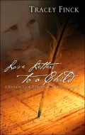 Love Letters to a Child: A Resource for Parents and Grandparents
