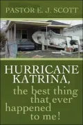 Hurricane Katrina: The Best Thing That Ever Happened to Me