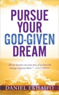 Pursue Your God-Given Dream