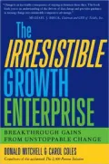 The Irresistible Growth Enterprise: Breakthrough Gains from Unstoppable Change