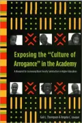 Exposing the "Culture of Arrogance" in the Academy: A Blueprint for Increasing Black Faculty Satisfaction in Higher Education