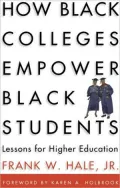 How Black Colleges Empower Black Students: Lessons for Higher Education