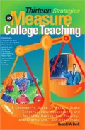 Thirteen Strategies to Measure College Teaching: A Consumer's Guide to Rating Scale Construction, Assessment, and Decision-Making for Faculty, Administrators, and Clinicians