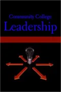 Community College Leadership: A Multidimensional Model for Leading Change