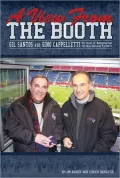 View from the Booth: Gil Santos and Gino Cappelletti-25 Years of Broadcasting the New England Patriots