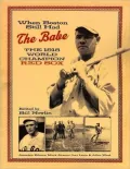 When Boston Still Had the Babe: The 1918 World Series Champion Red Sox
