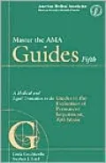 Master the AMA Guides: A Medical and Legal Transition to the Guides to the Evaluation of Permament Impairment