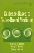 Evidence-Based to Value-Based Medicine