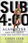 Sub 4:00 : Alan Webb and the Quest for the Fastest Mile