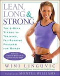 Lean, Long and Strong: The 6-Week Strength-Training, Fat-Burning Program for Women