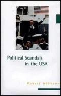 Political Scandals in the United States, Vol. 1