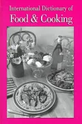 International Dictionary of Food and Cooking