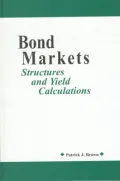 Bond Markets : Structure and Yield Calculations