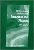 International Dictionary of Insurance and Finance