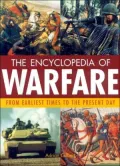 Encyclopedia of Warfare: From Earliest Times......to the Present Day
