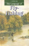 The Language of Fly-Fishing