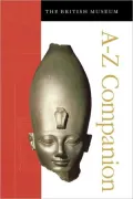 The British Museum A-Z Companion