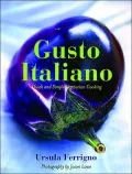Gusto Italiano: Quick and Simple Rustic Italian Cooking