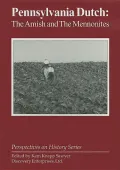 Pennsylvania Dutch: The Amish and the Mennonites