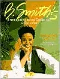 B. Smith's Entertaining and Cooking for Friends
