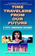Time Travelers from Our Future : A Fifth Dimension Odyssey