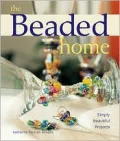 The Beaded Home: Simply Beautiful Projects