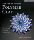Polymer Clay: Techniques, Projects, Inspiration