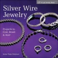 Silver Wire Jewelry: Projects to Coil, Braid and Knit by Irene From Peterson — book cover