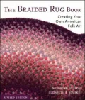 The Braided Rug Book: Creating Your Own American Folk Art